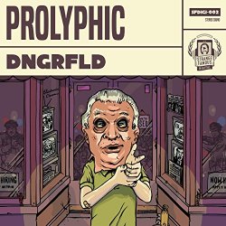 Prolyphic - Dngrfld [Explicit]