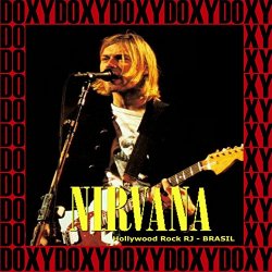 Nirvana - Hollywood Rock Festival, Rio De Janeiro, Brazil, January 23rd, 1993 (Doxy Collection, Remastered, Live on Broadcasting)