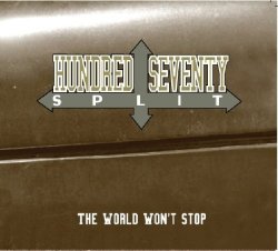 The World Won't Stop by Hundred Seventy Split (2010) Audio CD