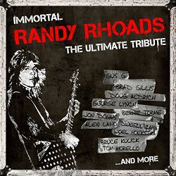   - Immortal Randy Rhoads - The Ultimate Tribute