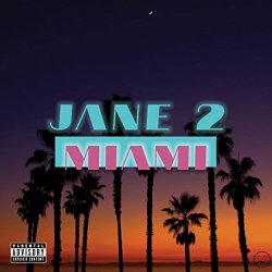 J-Soul - Jane 2 Miami [Explicit]