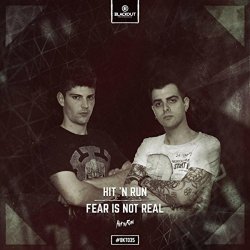 Hit N Run - Fear Is Not Real