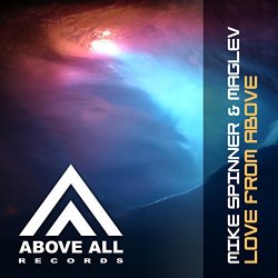 Mike Spinner and Maglev - Love from Above