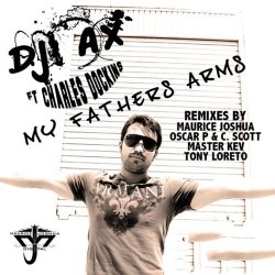 DJ AX feat Charles Dockins - My Fathers Arms (feat Charles Dockins) (DJ Ax Instrumental Beats Mix)