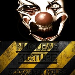 Alexander House - Nuclear Mixture