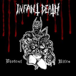 Infant Death - Violent Rites