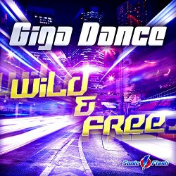 Giga Dance - Wild & Free