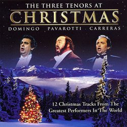 Carreras, Pavarotti, Domingo - The Three Tenors At Christmas