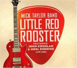 Mick Taylor Band - Little Red Rooster