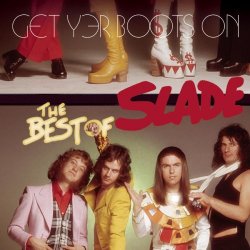 Slade - Get Yer Boots on:Best of Slade