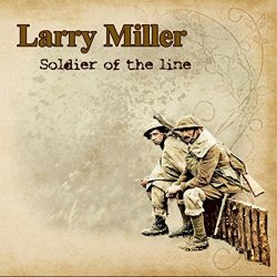 Larry Miller - Soldier Of The Line