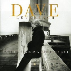 Dave Levenbach - Tout Le Plaisir a ?T? Pour Moi by Dave Levenbach (2006-03-27)