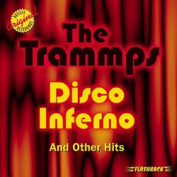 01. The Trammps - Disco Inferno by TRAMMPS (1998-01-20)