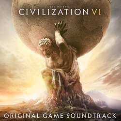   - Sid Meier's Civilization VI (Original Game Soundtrack)