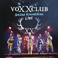 VoXXclub - Geiles Himmelblau (Live)