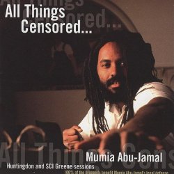 Mumia Abu - All Things Censored: Vol. 1