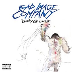 Bad Image Company - Dirty Grunchez [Explicit]