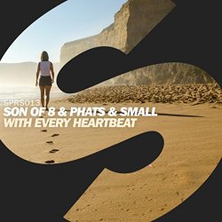 Son Of 8 and Phats and Small - With Every Heartbeat