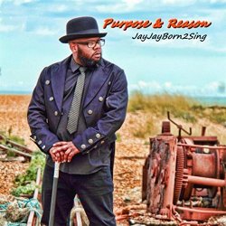 Jayjay Born2sing - Purpose & Reason