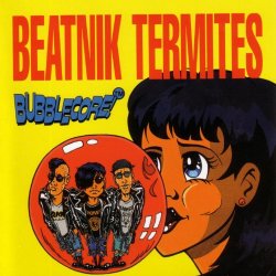 Beatnik Termites - You're All Talk