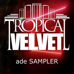 Various Artists - Tropical Velvet ADE Sampler