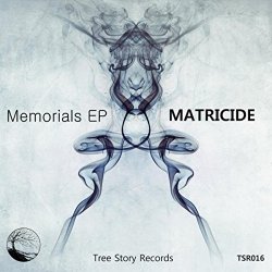Matricide - Memorials