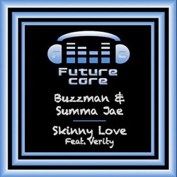Buzzman and Summa Jae Ft Verity - Skinny Love