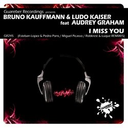 Bruno Kauffmann And Ludo Kaiser Feat Audrey Graham - I Miss You (Miguel Picasso Remix)