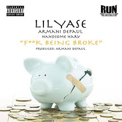 Lil Yase - Fuck Being Broke [Explicit]