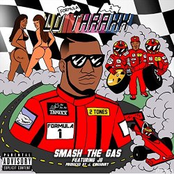 Smash the Gas [Explicit]