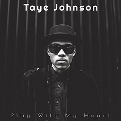 Taye Johnson - Play With My Heart