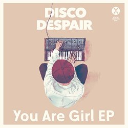 Disco Despair - You Are Girl EP