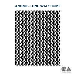 Anome - Long Walk Home
