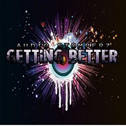 Audio Stomperz - Getting Better