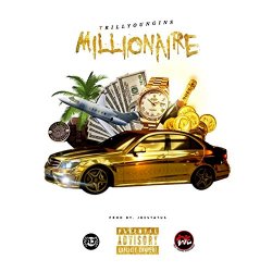 Trill Youngins - Millionaire [Explicit]
