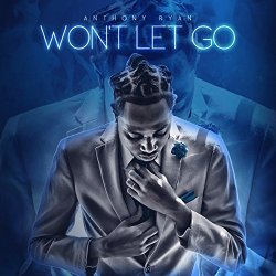 Anthony Ryan - Wont Let Go