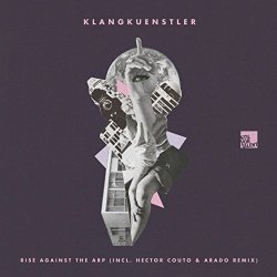 KlangKuenstler - Rise Against the Arp