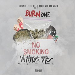 Burn One - No Smoking Without Me [Explicit]