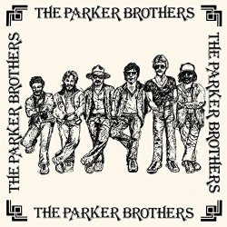 Parker Brothers, The - The Parker Brothers