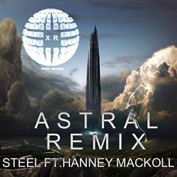 Hanney Mackoll - Astral (Steel Remix)