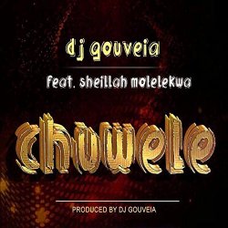 DJ Gouveia Feat Sheillah Molelekwa - Chuwele (feat. Sheillah Molelekwa)