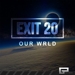 Exit 20 - Our Wrld