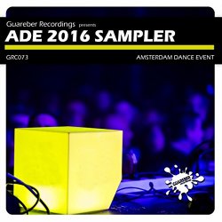 Various Artists - ADE 2016 Amsterdam Dance Event Sampler
