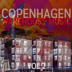 Various Artists - Copenhagen Warehouse Music, Vol. 2