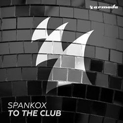 Spankox - To The Club