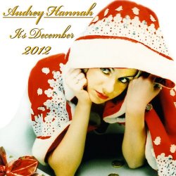 Audrey Hannah - ItŽs December (And IŽll Be Missing You) [Piano Classic Mix]