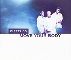 Eiffel 65 - Move Your Body