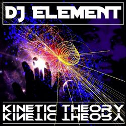 DJ Element - Kinetic Theory