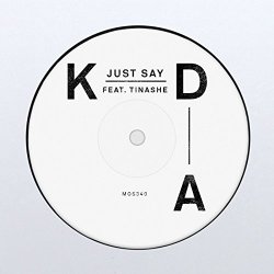 KDA - Just Say