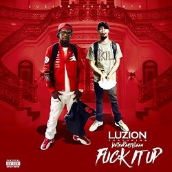 Fuck It Up (feat. Wethepartysean) [Explicit]